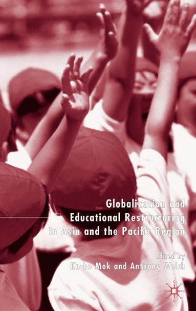 bokomslag Globalization and Educational Restructuring in the Asia Pacific Region