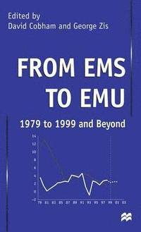 bokomslag From EMS to EMU: 1979 to 1999 and Beyond