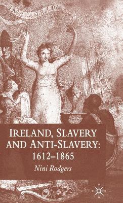 bokomslag Ireland, Slavery and Anti-Slavery: 1612-1865