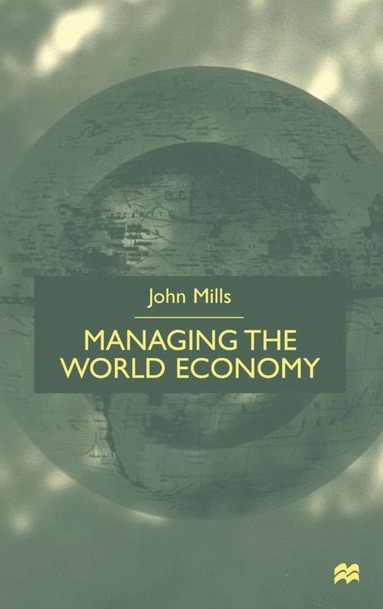 bokomslag Managing the World Economy