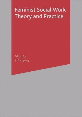 Feminist Social Work Theory and Practice 1