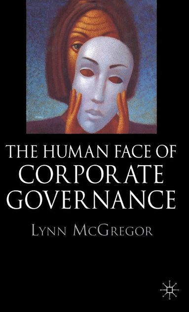 bokomslag The Human Face of Corporate Governance