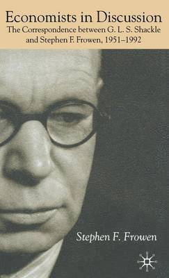 S. Frowen - Economists in Discussion, Inbunden