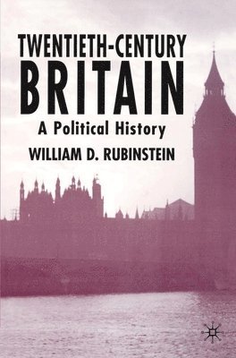 bokomslag Twentieth-Century Britain: A Political History