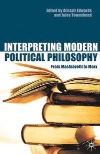 bokomslag Interpreting Modern Political Philosophy