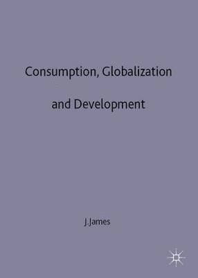 Consumption, Globalization and Development