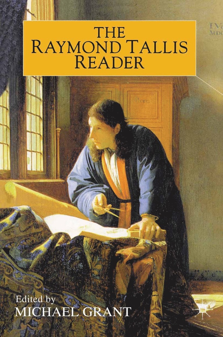 R. Tallis, M. Grant - Raymond Tallis Reader, Häftad