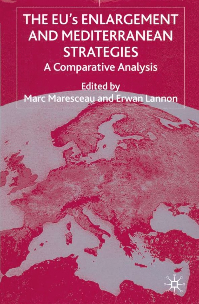 M. Maresceau, E. Lannon, Marc Maresceau, Erwan Lannon - EUs Enlargement and Mediterranean Strategies, Inbunden