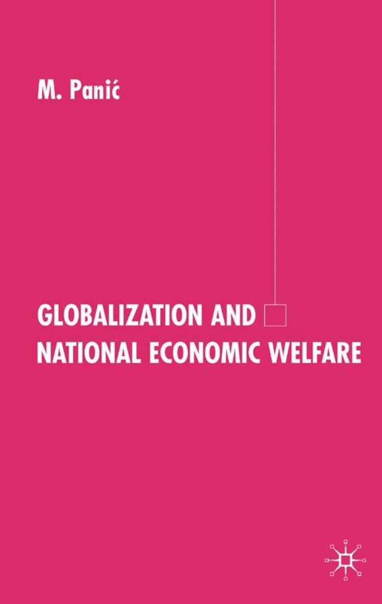 M. Panic - Globalization and National Economic Welfare, Inbunden