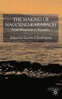 bokomslag The Making of Nagorno-Karabagh
