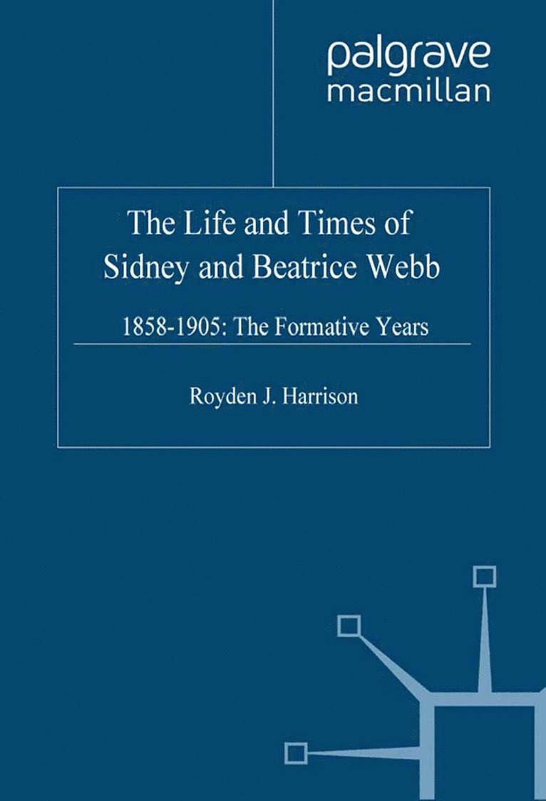 R. Harrison - Life and Times of Sidney and Beatrice Webb, Inbunden