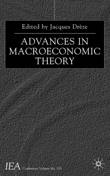 J. Drèze - Advances in Macroeconomic Theory, Inbunden