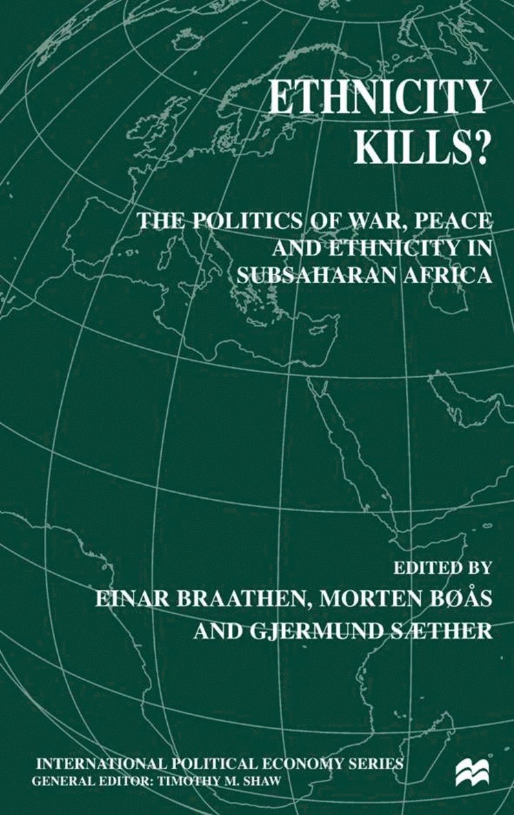 E. Braathen, M. Bøås, G. Saether, Einar Braathen, Morten Boas - Ethnicity Kills?, Inbunden