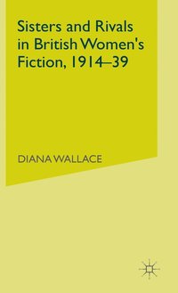 bokomslag Sisters and Rivals in British Women's Fiction, 1914-39