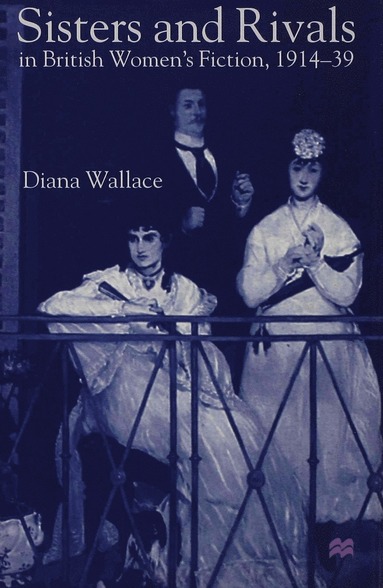 bokomslag Sisters and Rivals in British Women's Fiction, 1914-39