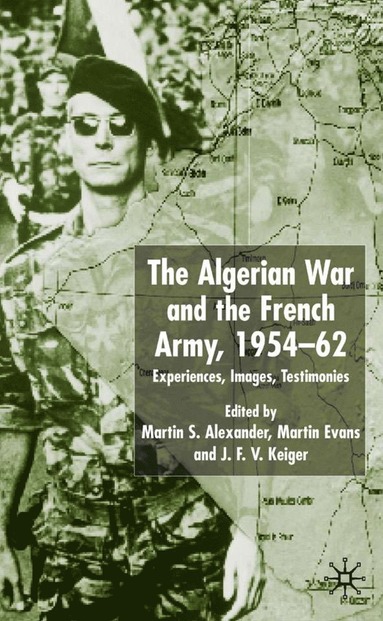 bokomslag Algerian War and the French Army, 1954-62