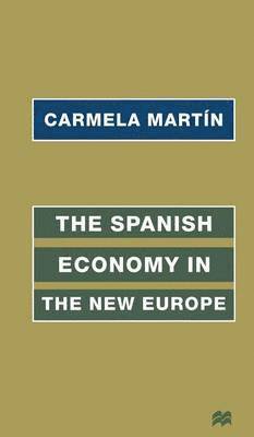 bokomslag The Spanish Economy in the New Europe