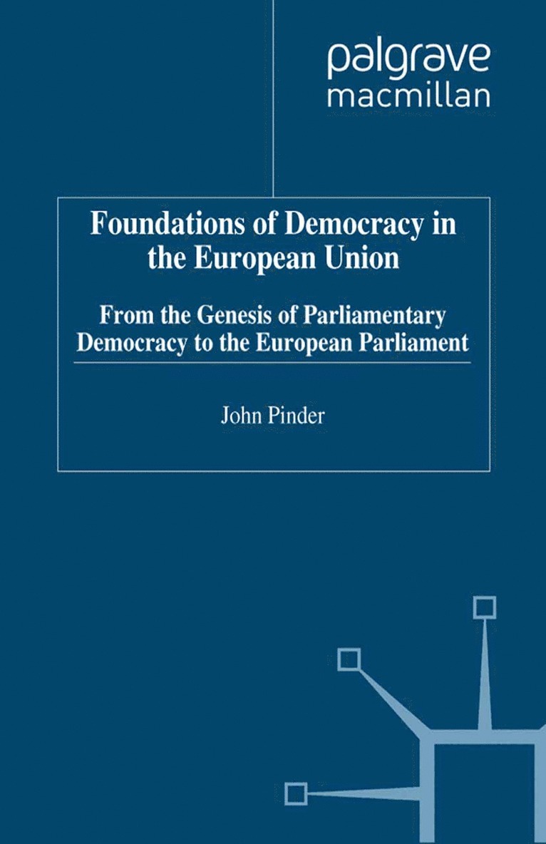 J. Pinder - Foundations of Democracy in the European Union, Inbunden