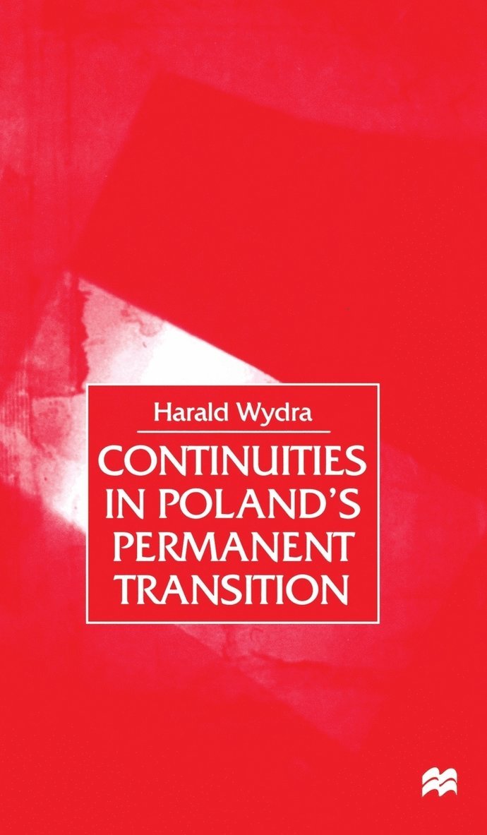 Continuities in Poland's Permanent Transition 1