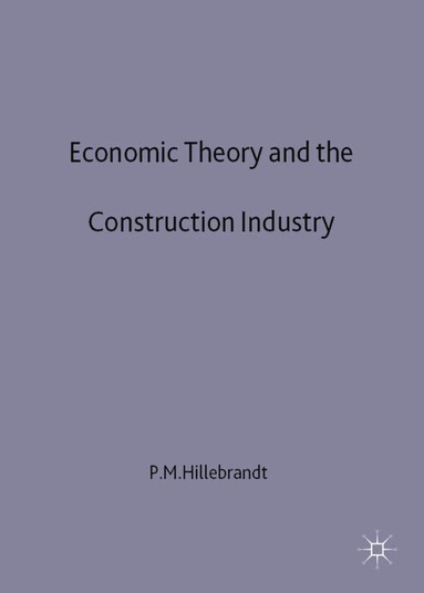 bokomslag Economic Theory and the Construction Industry