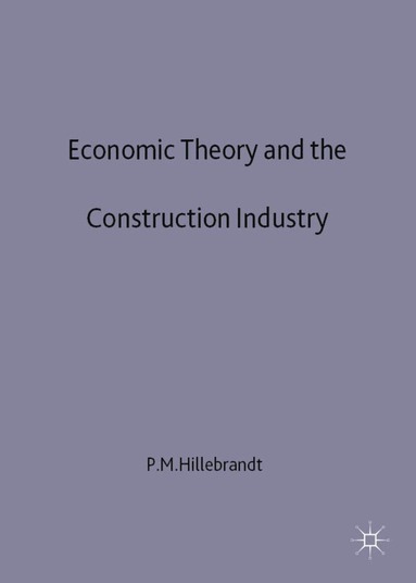 bokomslag Economic Theory and the Construction Industry