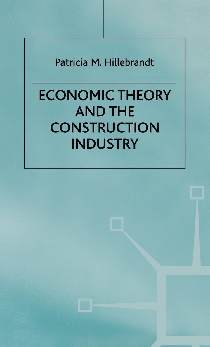 Economic Theory and the Construction Industry 1