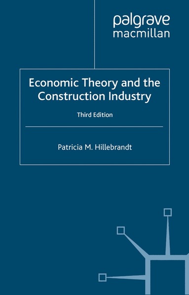 bokomslag Economic Theory and the Construction Industry