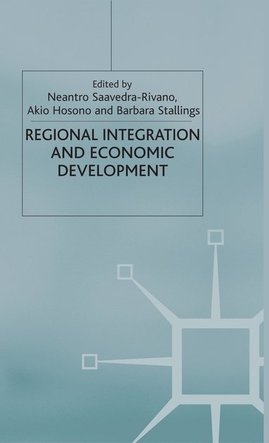 bokomslag Regional Integration and Economic Development