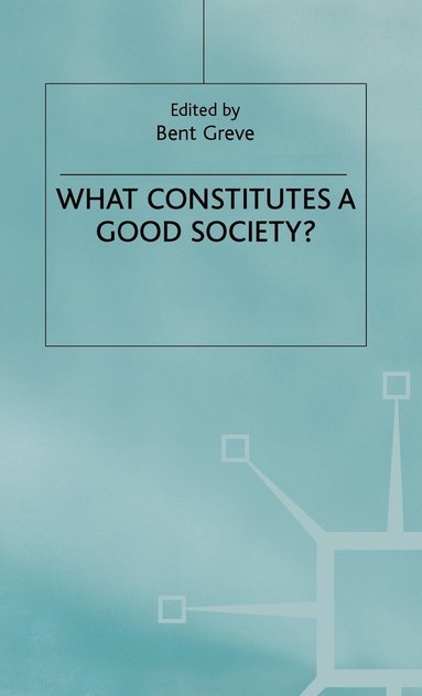 bokomslag What Constitutes a Good Society?