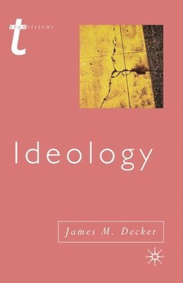 James M. Decker - Ideology, Häftad