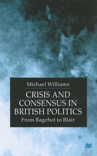 bokomslag Crisis and Consensus in British Politics