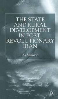 bokomslag State and Rural Development in the Post-Revolutionary Iran