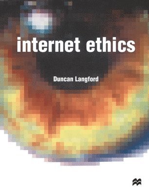 bokomslag Internet Ethics