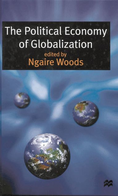 Ngaire Woods - Political Economy of Globalization, Häftad