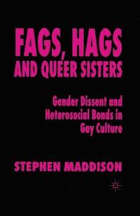 bokomslag Fags, Hags and Queer Sisters