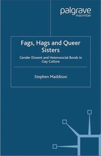 bokomslag Fags, Hags and Queer Sisters