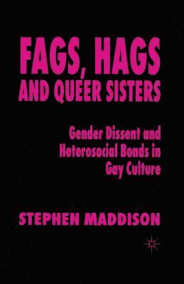 S. Maddison - Fags, Hags and Queer Sisters, Häftad