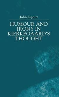 bokomslag Humour and Irony in Kierkegaards Thought