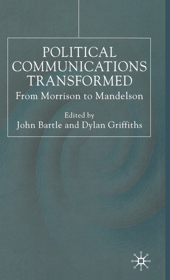 Political Communications Transformed