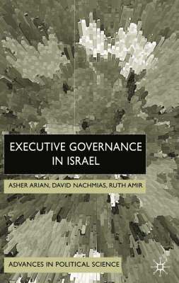 Rut Arian, Asher; Nachmias, David; Amir, A. Arian, D. Nachmias, R. Amir - Executive Governance in Israel, Inbunden