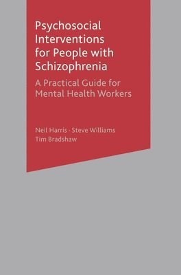 bokomslag Psychosocial Interventions for People with Schizophrenia: A Practical Guide for Mental Health Workers