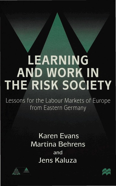 K. Evans, M. Behrens - Learning and Work in the Risk Society, Inbunden