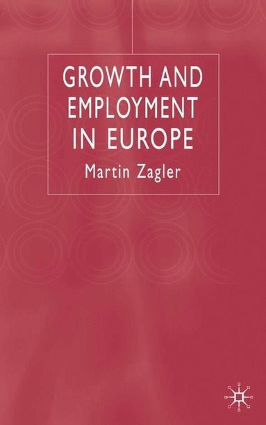 bokomslag Growth and Employment in Europe