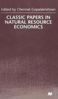 bokomslag Classic Papers in Natural Resource Economics
