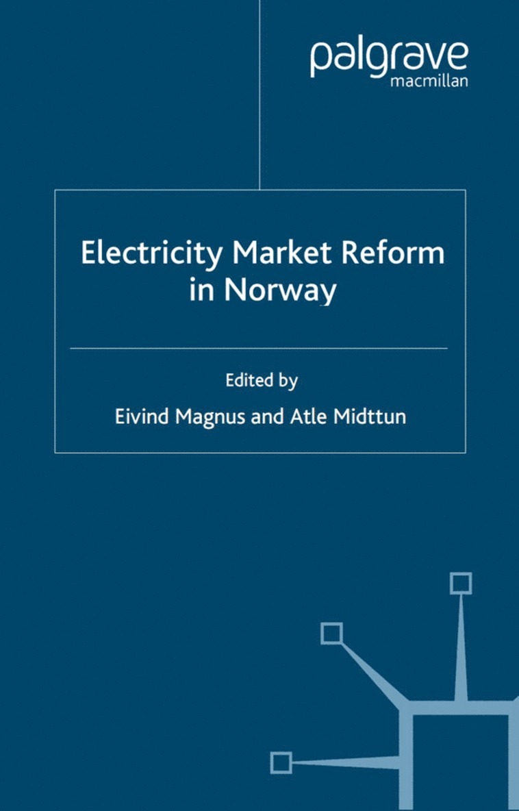 Eivind G. B. Magnus, Magnus, E. Magnus, A. Midttun - Electricity Market Reform in Norway, Inbunden