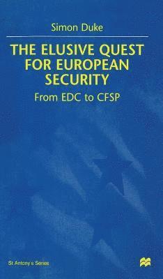 bokomslag The Elusive Quest for European Security
