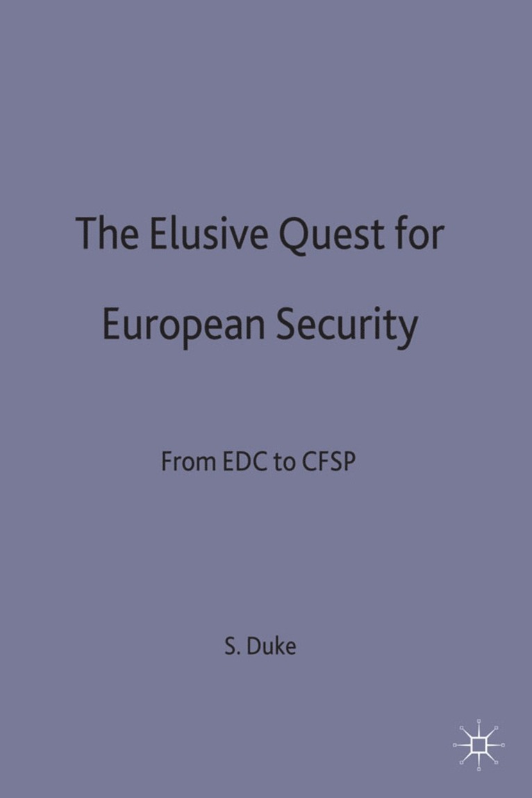 The Elusive Quest for European Security 1