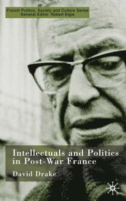 bokomslag Intellectuals and Politics in Post-War France