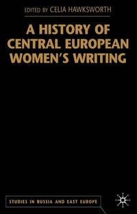 bokomslag History of Central European Women's Writing