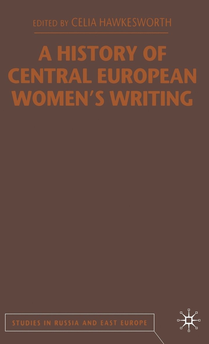 A History of Central European Women's Writing 1